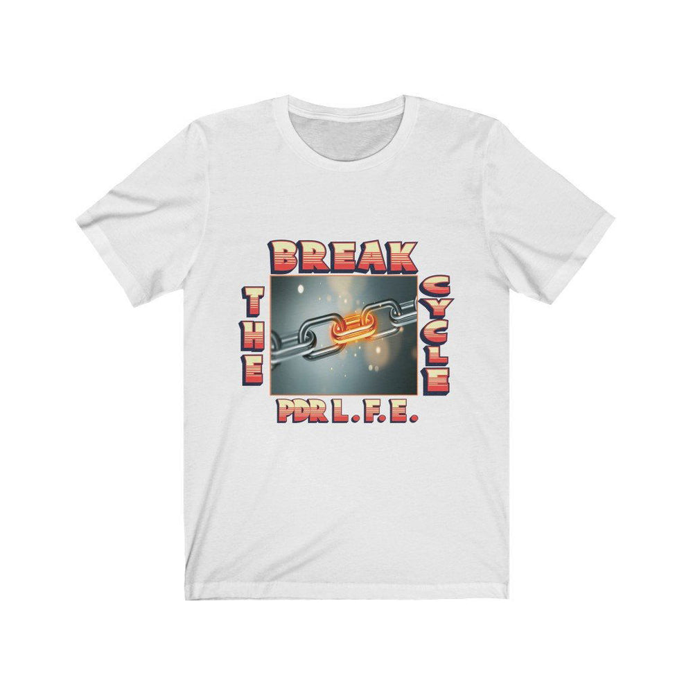 BREAK THE CYCLE Unisex Jersey Short Sleeve Tee - PDR LFE White / S PDR LFE