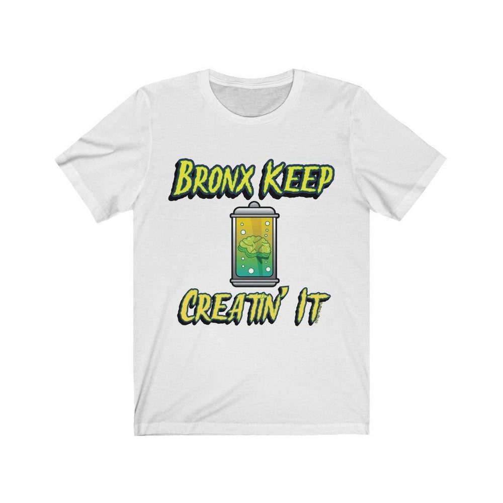 BRONX KEEP CREATIN IT Unisex Jersey Short Sleeve Tee - PDR LFE White / S PDR LFE