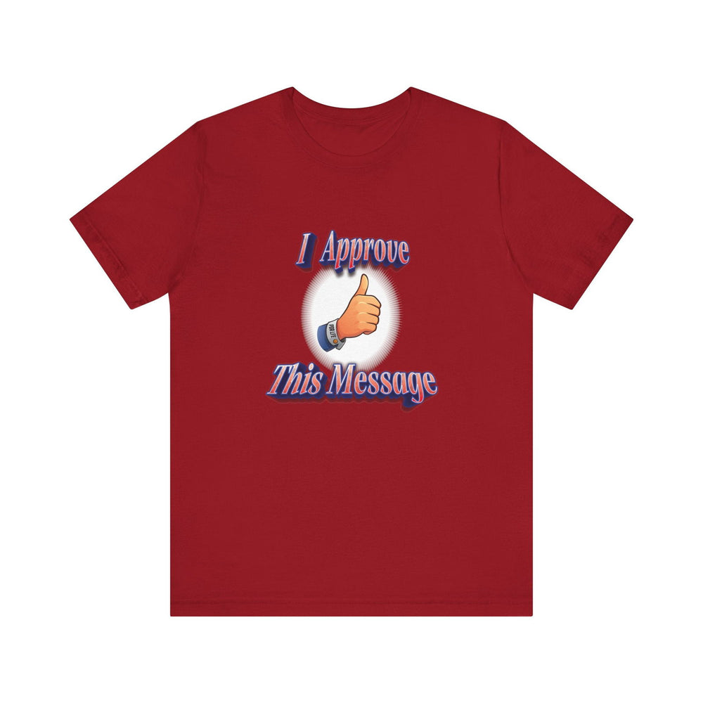I APPROVE THIS MESSAGE HIP HOP Short Sleeve Tee - PDR LFE Canvas Red / XS PDR LFE