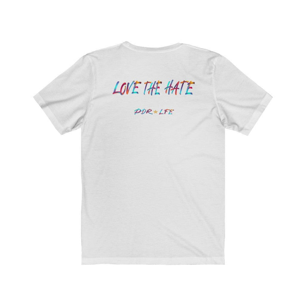 LOVE THE HATE PDR LFE "LOVE THE HATE SERIES" Unisex Jersey Short Sleeve Tee - PDR LFE White / XS PDR LFE