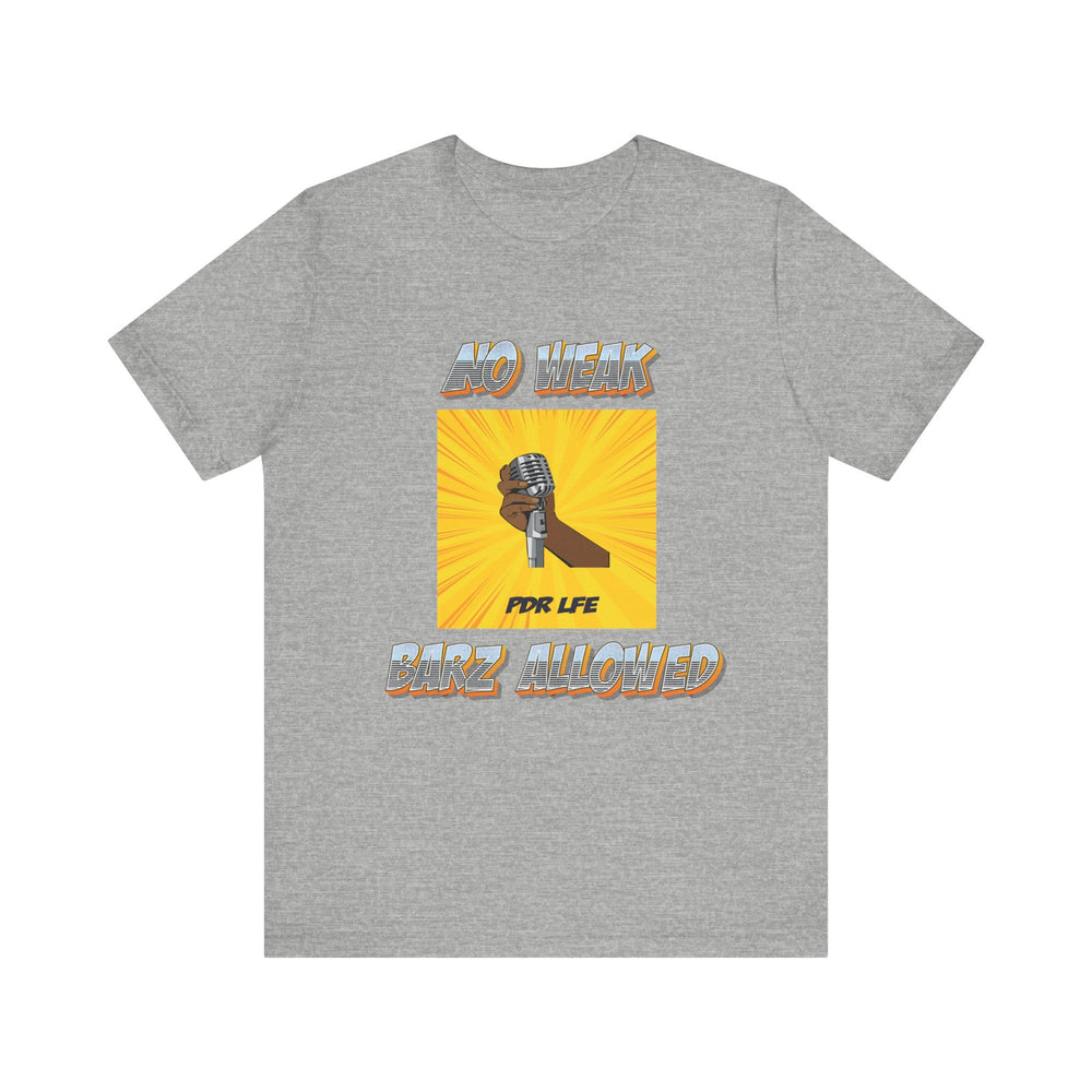 NO WEAK BARZ Unisex Jersey Short Sleeve Tee - PDR LFE Athletic Heather / S PDR LFE