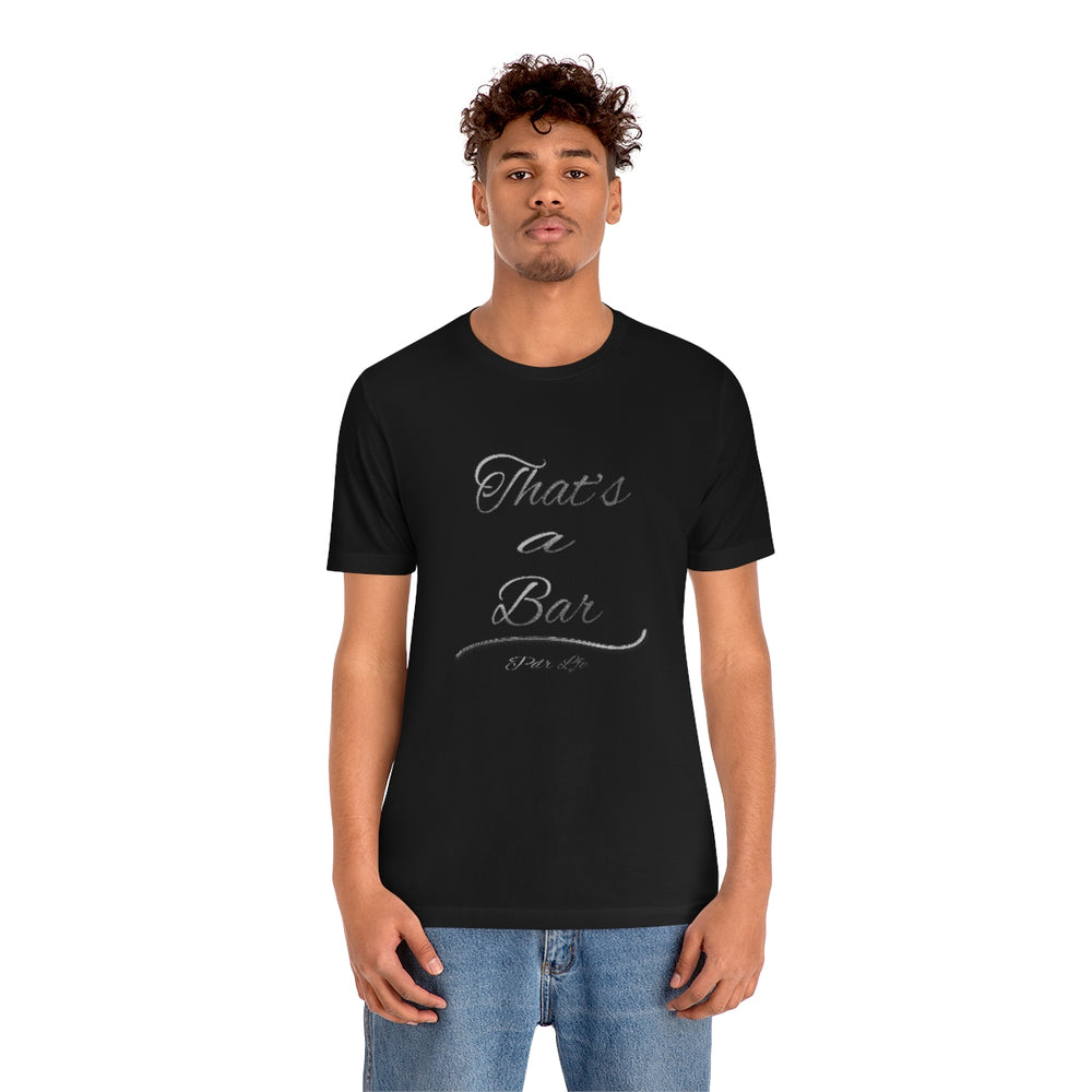 THAT'S A BAR SLV N BLK UNISEX HIP HOP TSHIRT - PDR LFE Black / XS PDR LFE
