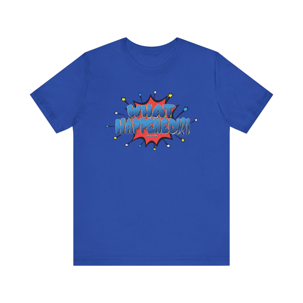 WHAT HAPPENED HIP HOP Short Sleeve Tee - PDR LFE True Royal / XS PDR LFE