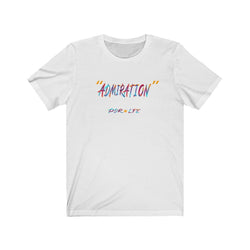 ADMIRATION "LOVE THE HATE" FEMALE Unisex Jersey Short Sleeve Tee - PDR LFE White / XS PDR LFE