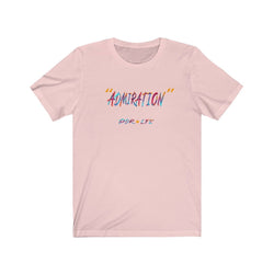 ADMIRATION "LOVE THE HATE" FEMALE Unisex Jersey Short Sleeve Tee - PDR LFE Soft Pink / XS PDR LFE