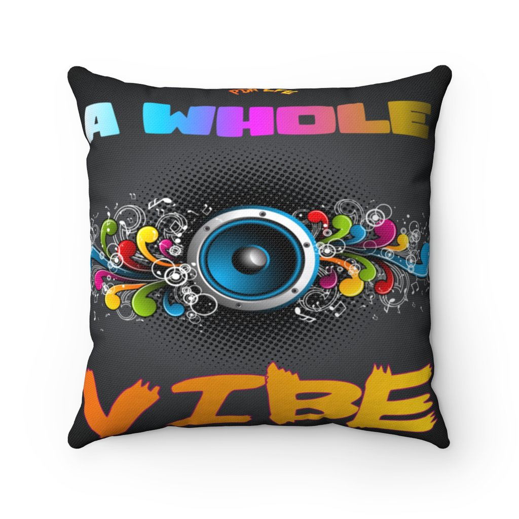 A WHOLE VIBE HIP HOP Spun Polyester Square Pillow - PDR L.F.E. 