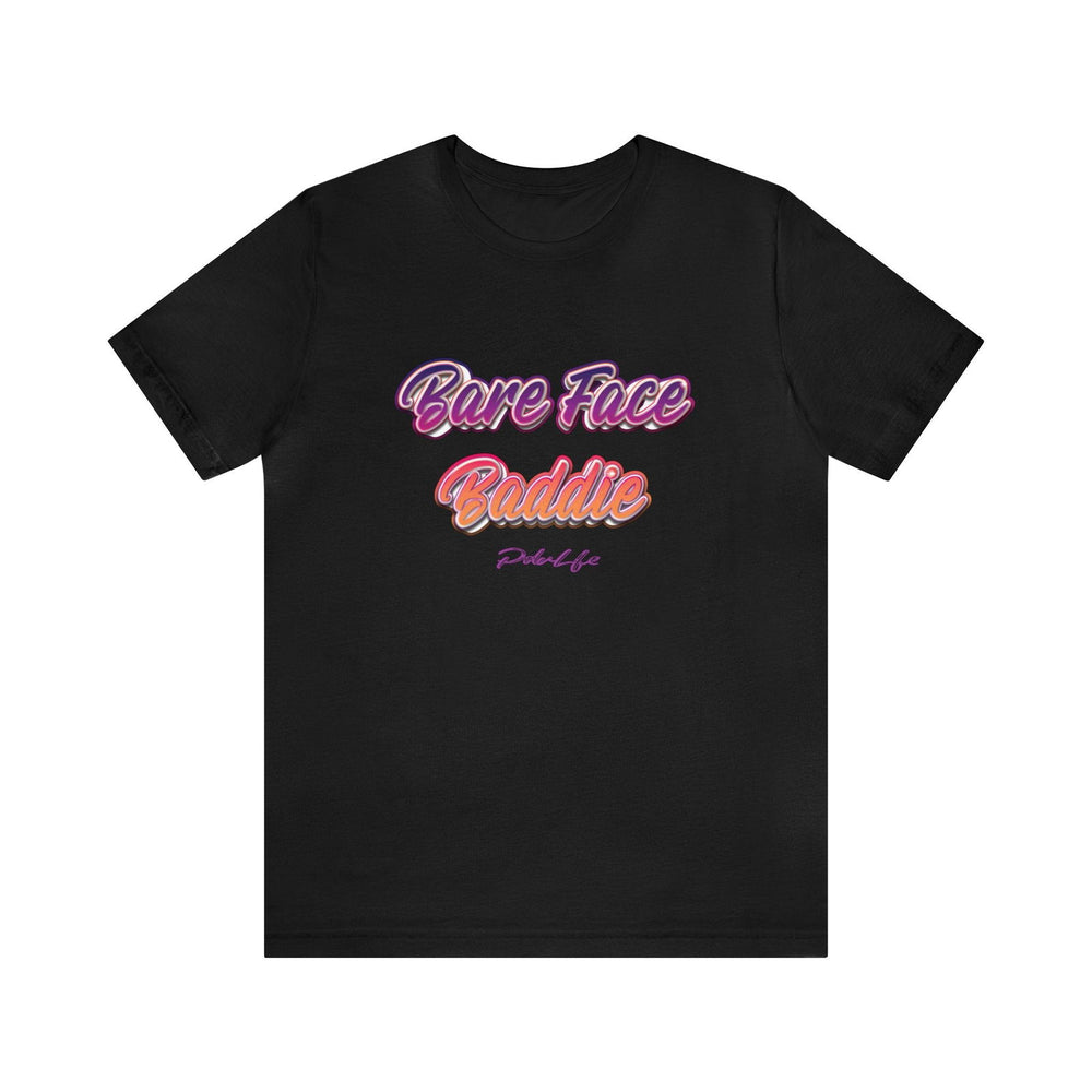 BARE FACE BADDIE HIP HOP Jersey Short Sleeve Tee - PDR L.F.E. 