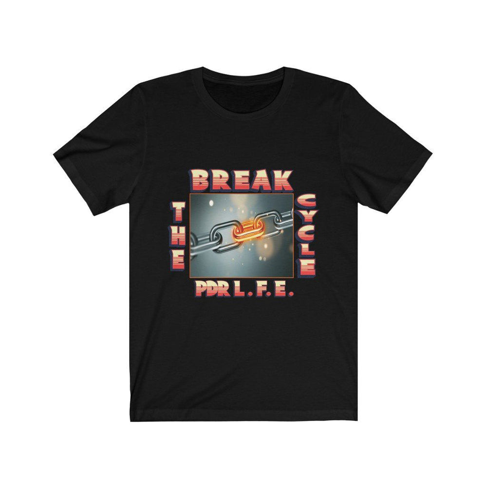 BREAK THE CYCLE Unisex Jersey Short Sleeve Tee - PDR LFE Black / S PDR LFE