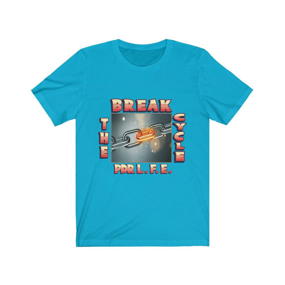 BREAK THE CYCLE Unisex Jersey Short Sleeve Tee - PDR LFE Turquoise / S PDR LFE