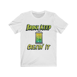 BRONX KEEP CREATIN IT Unisex Jersey Short Sleeve Tee - PDR LFE White / S PDR LFE