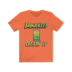BRONX KEEP CREATIN IT Unisex Jersey Short Sleeve Tee - PDR LFE Orange / S PDR LFE