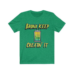 BRONX KEEP CREATIN IT Unisex Jersey Short Sleeve Tee - PDR LFE Heather Kelly / S PDR LFE