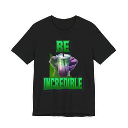 Black t-shirt with a graphic of a green and purple drink and 'Be Incredible' text on a white background