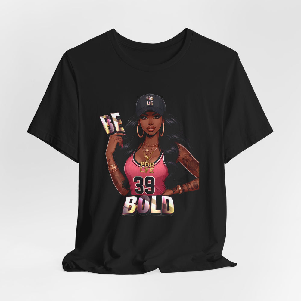 Black t-shirt with a graphic of a woman holding 'BE BOLD' text on a white background