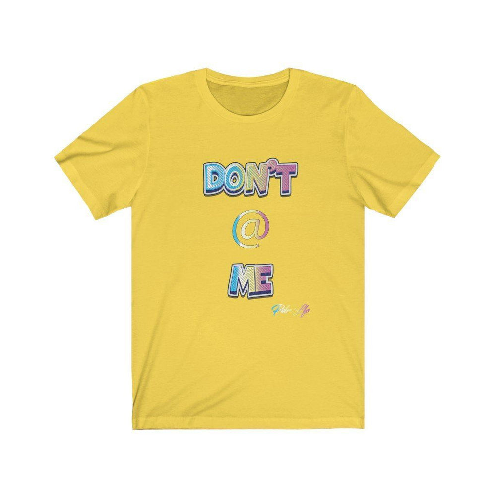 DONT AT ME PDR LFE Unisex Jersey Short Sleeve Tee - PDR LFE Yellow / S PDR LFE