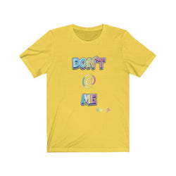 DONT AT ME PDR LFE Unisex Jersey Short Sleeve Tee - PDR LFE Yellow / S PDR LFE