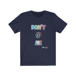 DONT AT ME PDR LFE Unisex Jersey Short Sleeve Tee - PDR LFE Navy / S PDR LFE