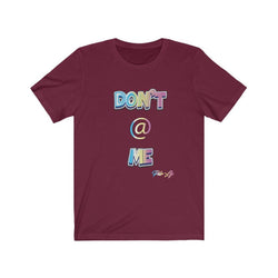 DONT AT ME PDR LFE Unisex Jersey Short Sleeve Tee - PDR LFE Maroon / S PDR LFE
