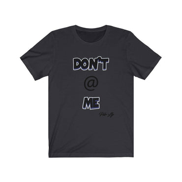 DONT AT ME PDR LFE Unisex Jersey Short Sleeve Tee - PDR LFE Dark Grey / S PDR LFE