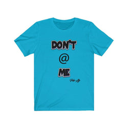 DONT AT ME PDR LFE Unisex Jersey Short Sleeve Tee - PDR LFE Turquoise / S PDR LFE