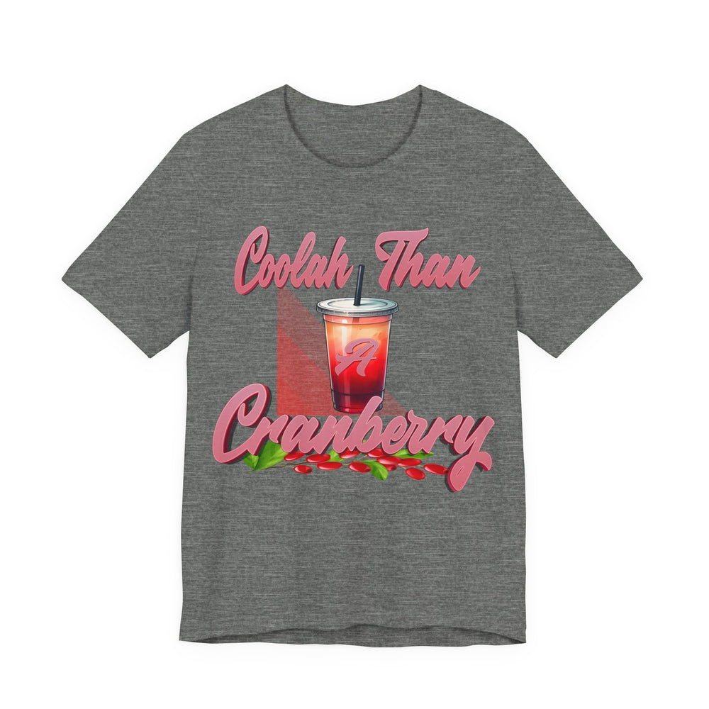 Deep Heather t-shirt with a graphic of a drink and text 'Coolah Than Cranberry' on a white background