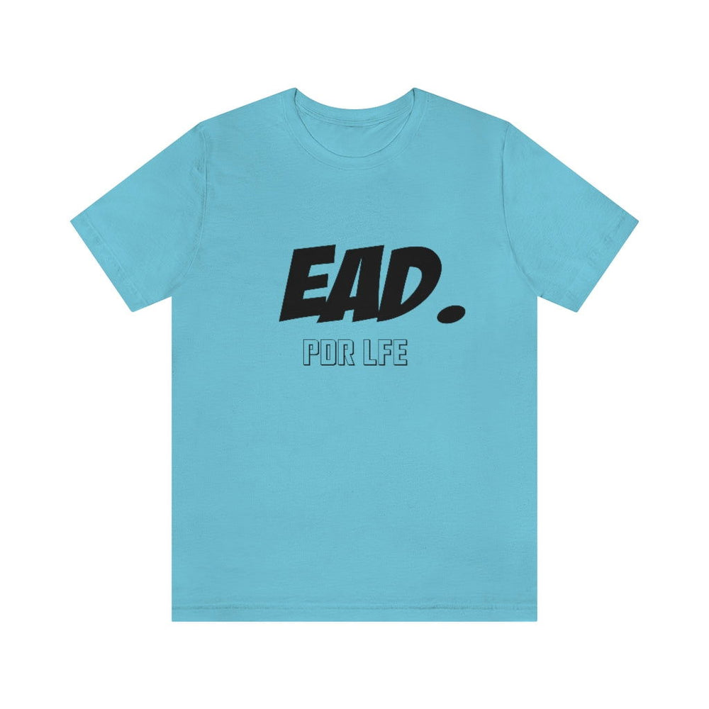 EAD Hip Hop Unisex Jersey Short Sleeve Tee - PDR L.F.E. 