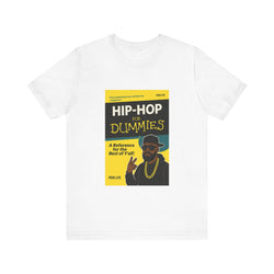HIP HOP For DUMMIES HIP HOP T-SHIRT