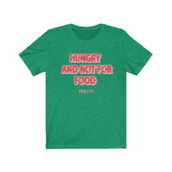 HUNGRY Unisex Jersey Short Sleeve Tee - PDR LFE Heather Kelly / S PDR LFE