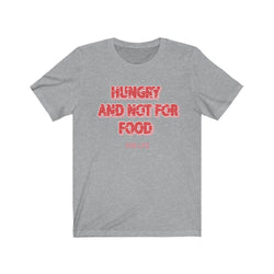 HUNGRY Unisex Jersey Short Sleeve Tee - PDR LFE Athletic Heather / S PDR LFE
