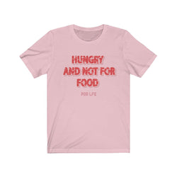 HUNGRY Unisex Jersey Short Sleeve Tee - PDR LFE Pink / S PDR LFE
