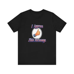 I APPROVE THIS MESSAGE HIP HOP Short Sleeve Tee - PDR LFE Black / XS PDR LFE