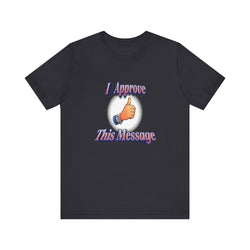 I APPROVE THIS MESSAGE HIP HOP Short Sleeve Tee - PDR LFE Dark Grey / XS PDR LFE