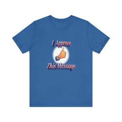 I APPROVE THIS MESSAGE HIP HOP Short Sleeve Tee - PDR LFE Columbia Blue / XS PDR LFE