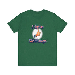 I APPROVE THIS MESSAGE HIP HOP Short Sleeve Tee - PDR LFE Heather Grass Green / XS PDR LFE