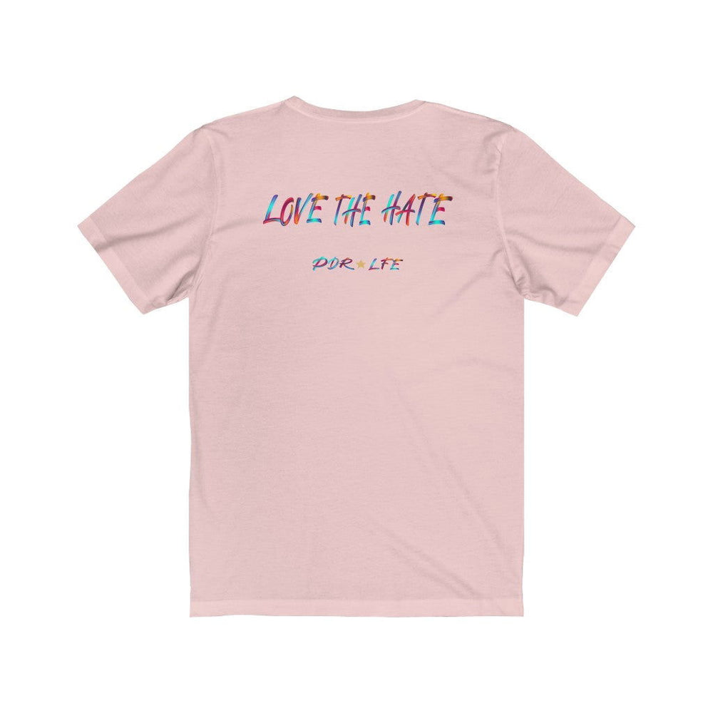 LOVE THE HATE PDR LFE "LOVE THE HATE SERIES" FEMALE Unisex Jersey Short Sleeve Tee - PDR L.F.E. 