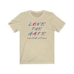 LOVE THE HATE PDR LFE "LOVE THE HATE SERIES" FEMALE Unisex Jersey Short Sleeve Tee - PDR LFE Natural / XS PDR LFE