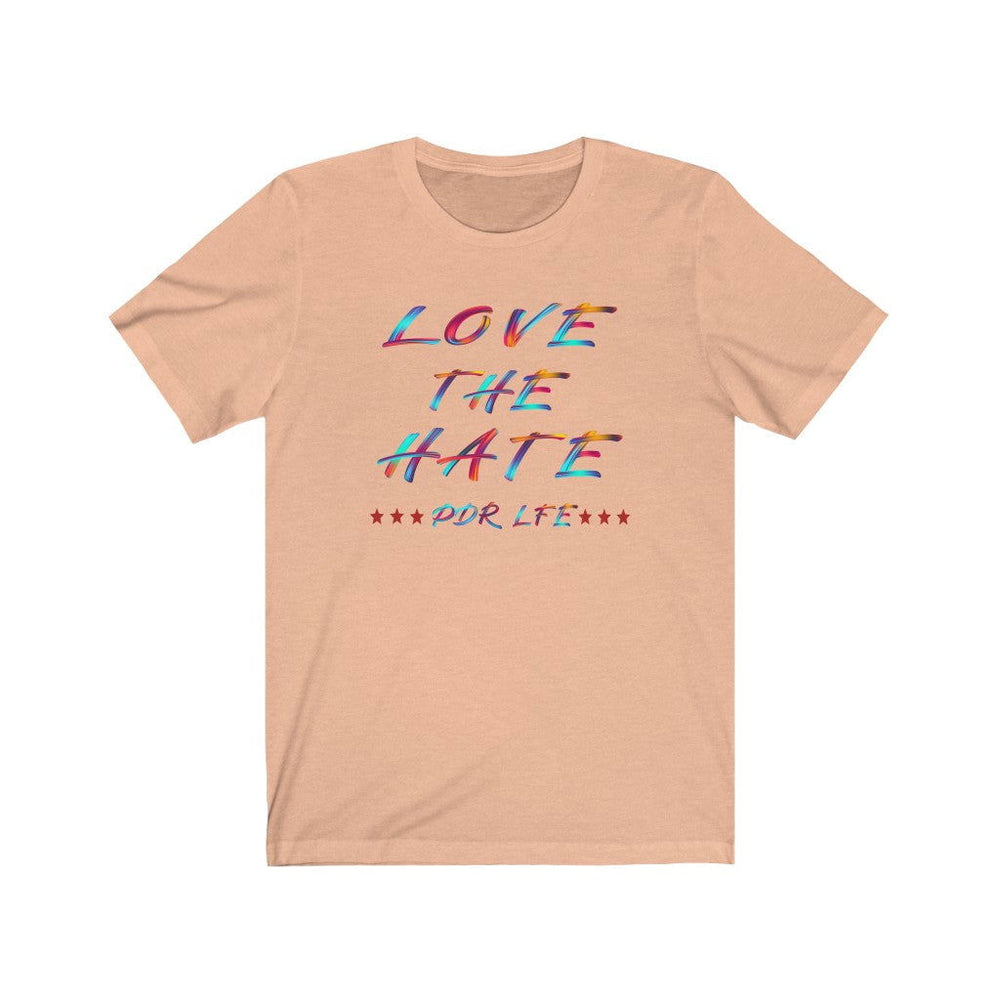 LOVE THE HATE PDR LFE "LOVE THE HATE SERIES" FEMALE Unisex Jersey Short Sleeve Tee - PDR L.F.E. 