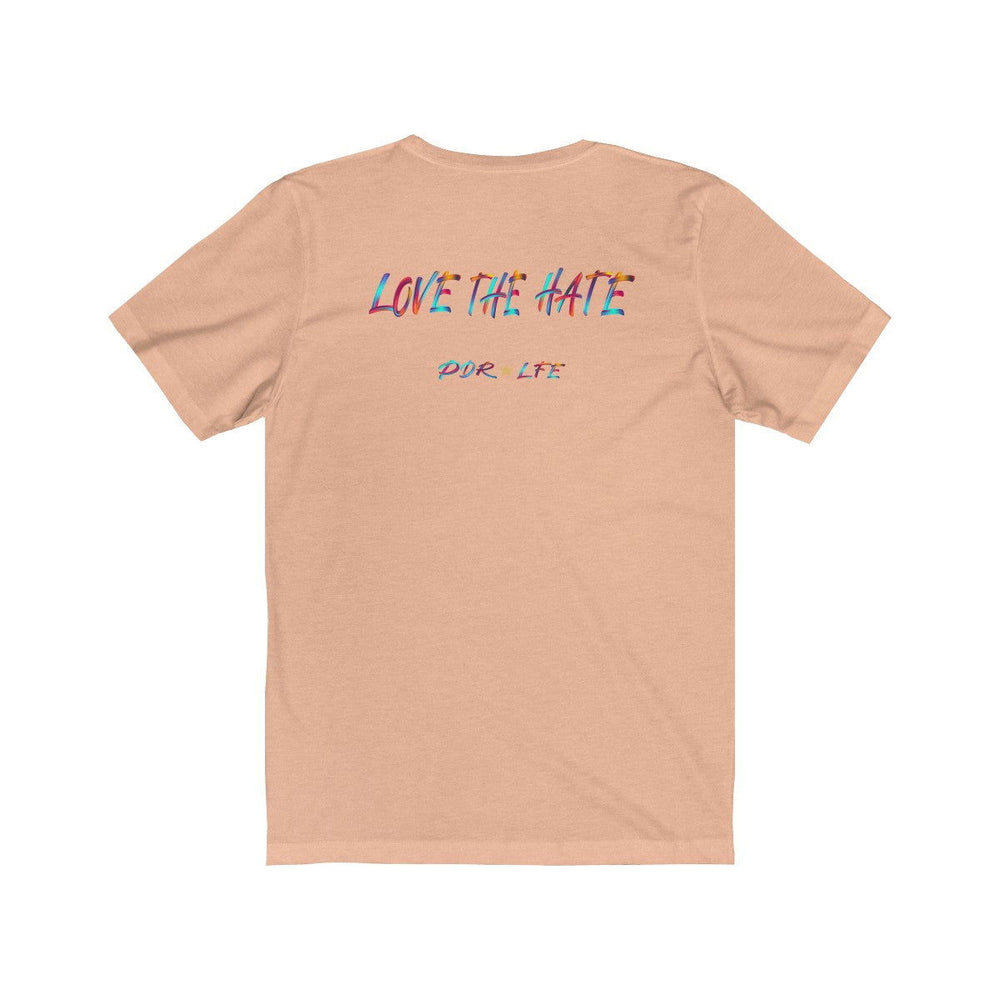 LOVE THE HATE PDR LFE "LOVE THE HATE SERIES" FEMALE Unisex Jersey Short Sleeve Tee - PDR L.F.E. 