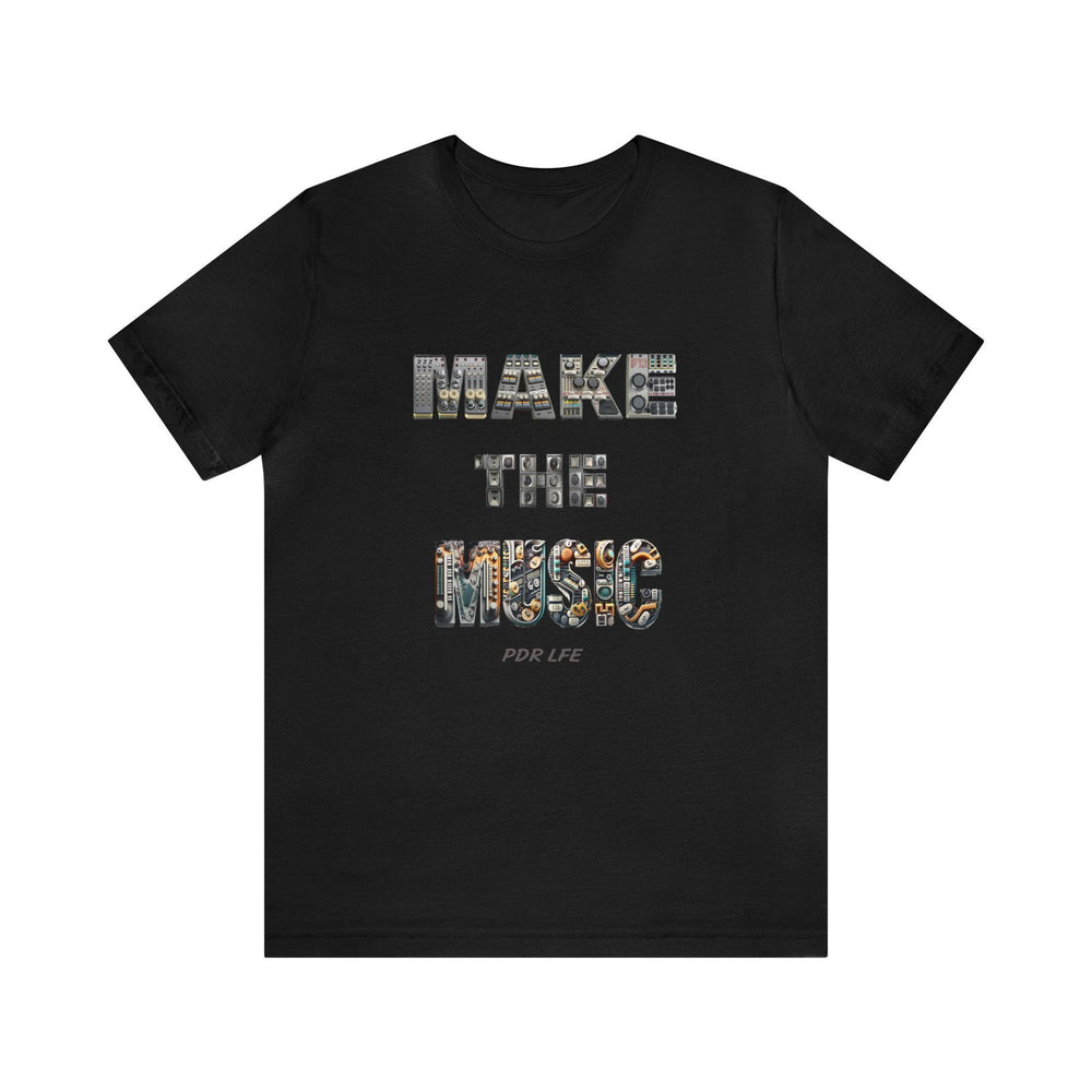 MAKE THE MUSIC HIP HOP Short Sleeve Tee - PDR L.F.E. 