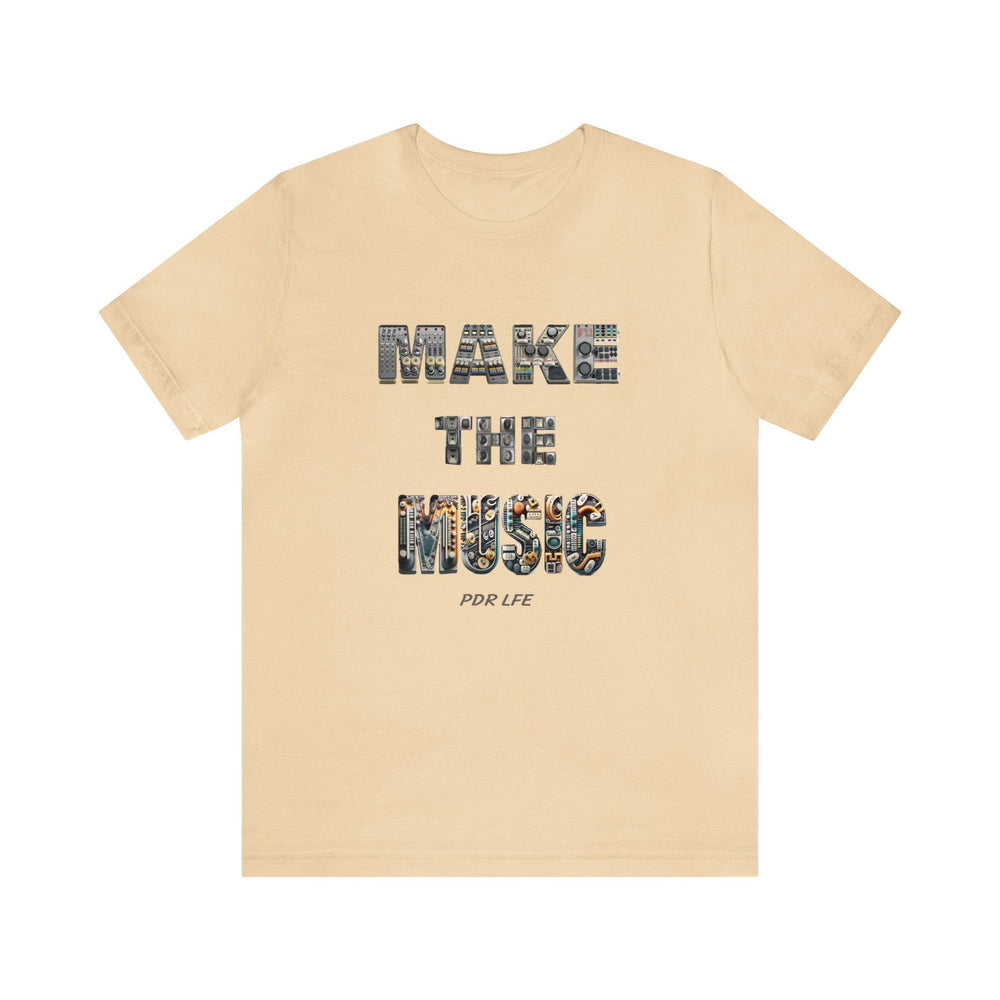 MAKE THE MUSIC HIP HOP Short Sleeve Tee - PDR L.F.E. 