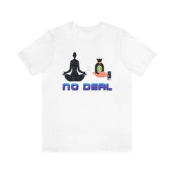 NO DEAL HIP HOP UNISEX TSHIRT - PDR LFE White / XS PDR LFE