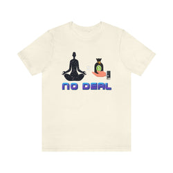 NO DEAL HIP HOP UNISEX TSHIRT - PDR LFE Natural / XS PDR LFE