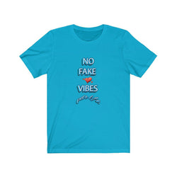 NO FAKE LOVE VIBES FEMALE Unisex Jersey Short Sleeve Tee - PDR LFE Turquoise / S PDR LFE