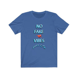 NO FAKE LOVE VIBES HIP HOP TSHIRT Unisex Jersey Short Sleeve Tee - PDR LFE True Royal / S PDR LFE