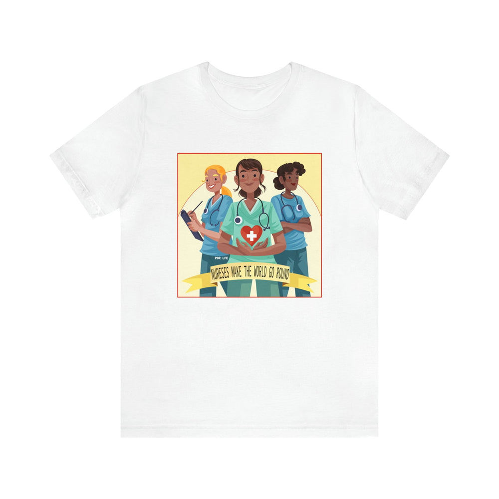 NURSES GO ROUND Short Sleeve Tee - PDR L.F.E. 