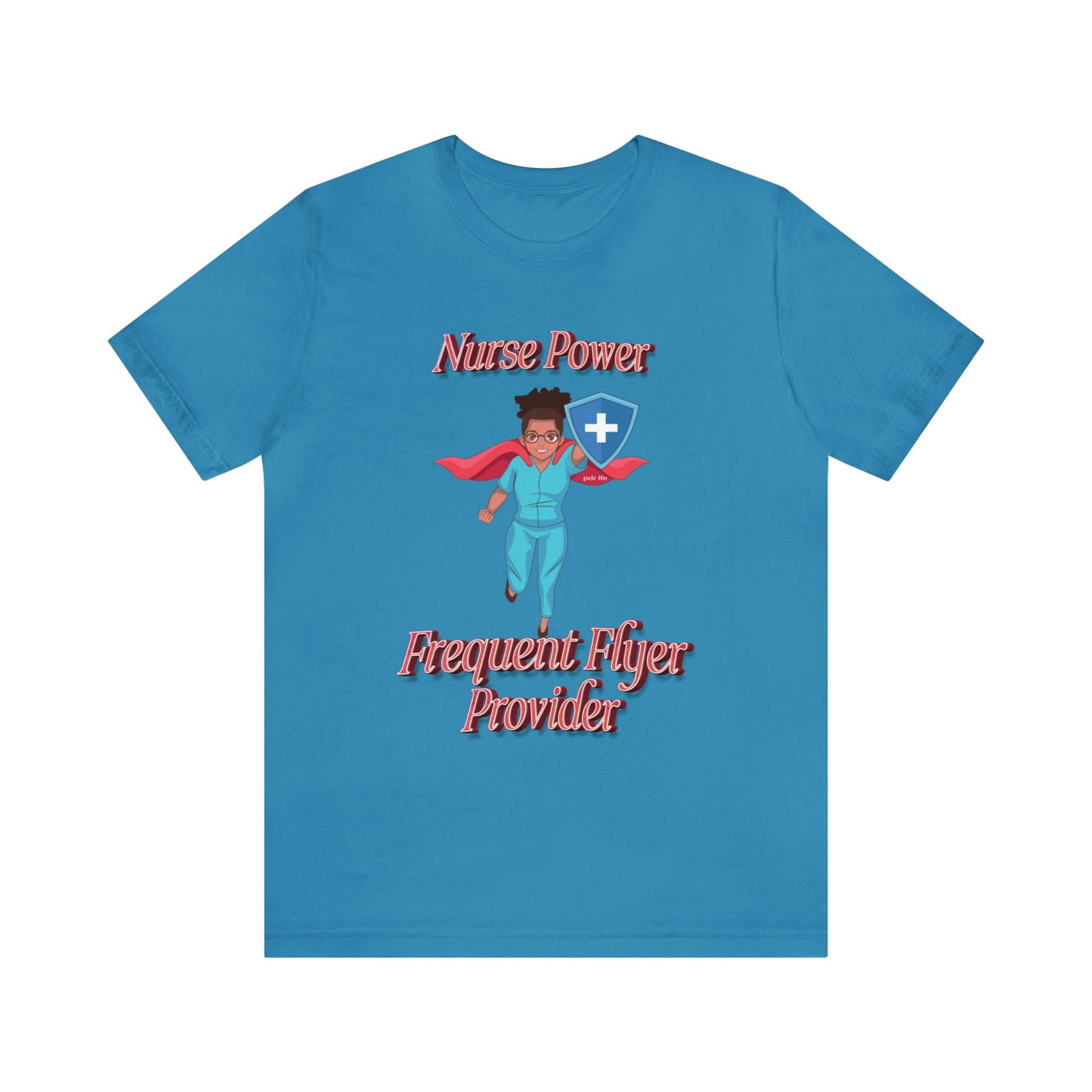 NURSE POWER Short Sleeve Tee - PDR L.F.E. 