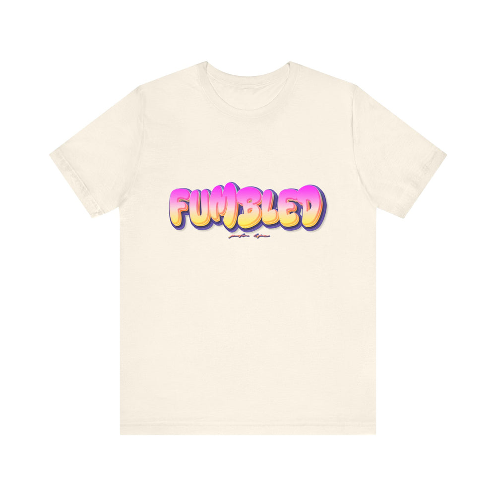 Natural t-shirt with colorful 'FUMBLED' text on a white background