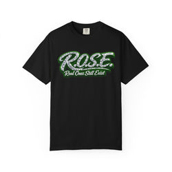 R.O.S.E.— "Real Ones Still Exist" Hip Hop Short Sleeve T-Shirt #2 SOLO GREEN Created by MRK.XVI Powered By PDR LFE.