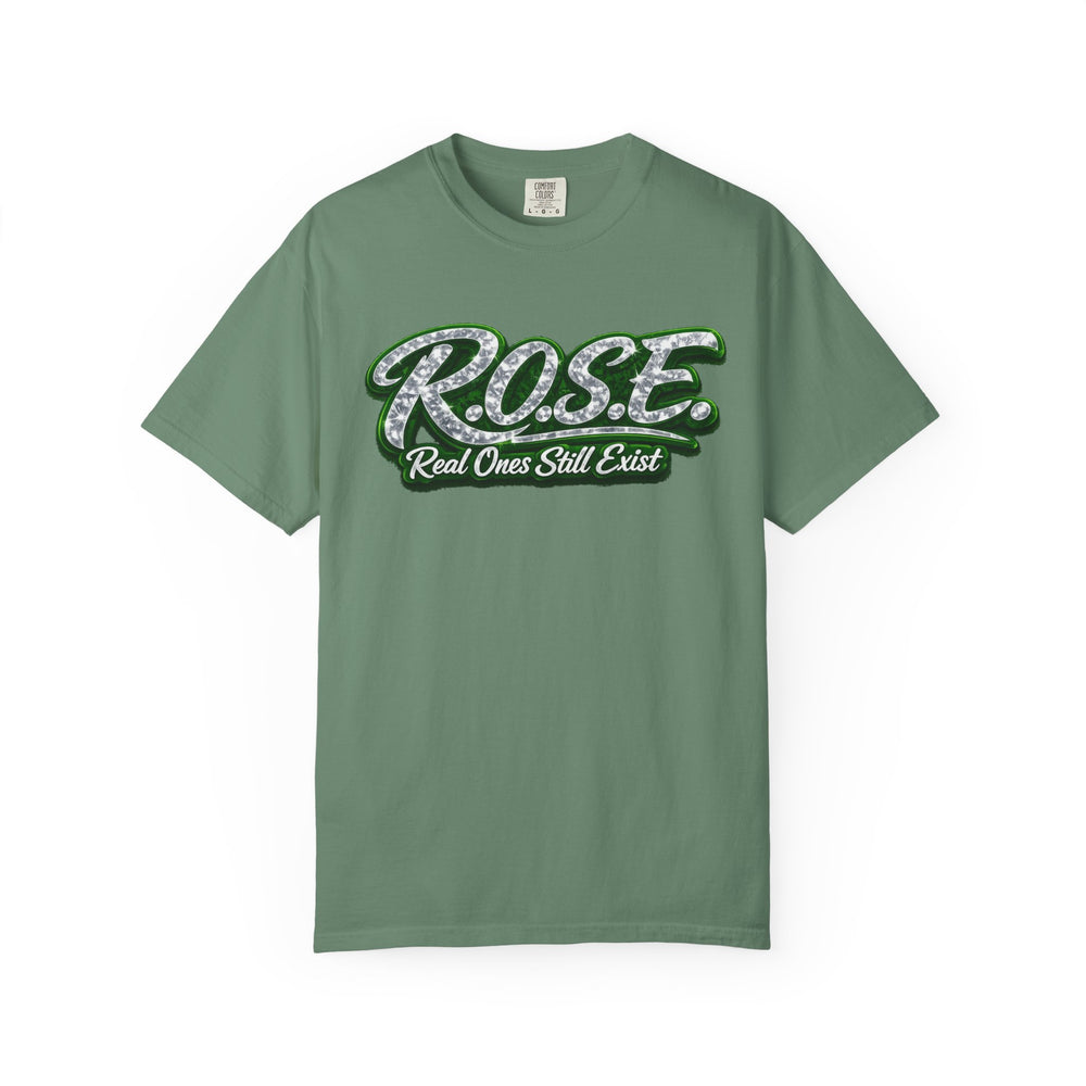 R.O.S.E.— "Real Ones Still Exist" Hip Hop Short Sleeve T-Shirt #2 SOLO GREEN Created by MRK.XVI Powered By PDR LFE.