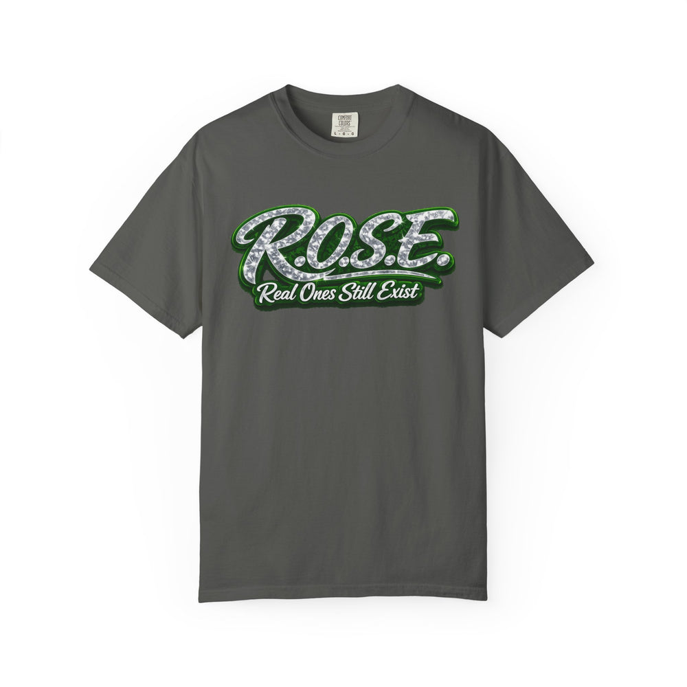 R.O.S.E.— "Real Ones Still Exist" Hip Hop Short Sleeve T-Shirt #2 SOLO GREEN Created by MRK.XVI Powered By PDR LFE.